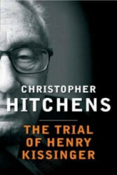 Trial of Henry Kissinger - Christopher Hitchens (2014)