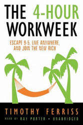 4-Hour Work Week - Timothy Ferriss (ISBN: 9780786158966)