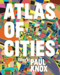 Atlas of Cities - Paul Knox, Richard Florida (2014)