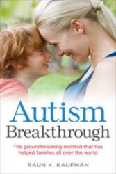 Autism Breakthrough - Raun K. Kaufman (2014)