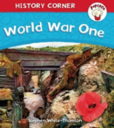 Popcorn: History Corner: World War I - Stephen White-Thomson (2014)