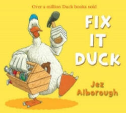Fix-It Duck - Jez Alborough (2009)