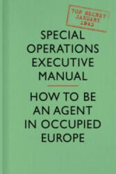 SOE Manual - Special Operations Executive (2014)