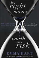 The Right Moves & Worth the Risk (The Game 3 & 4 bind-up) - Emma Hart (2014)