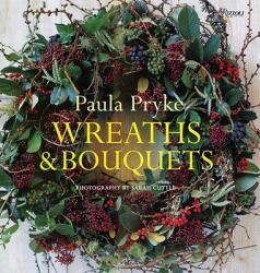 Wreaths and Bouquets - Paula Pryke (ISBN: 9780789322029)