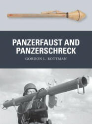 Panzerfaust and Panzerschreck - Gordon L. Rottman (2014)