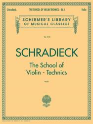 School of Violin Technics - Book 1: Exercises for Promoting Dexterity - Schradieck Henry, Henry Schradieck (ISBN: 9780793554331)