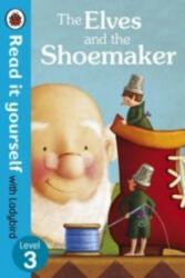 Elves and the Shoemaker - Read it yourself with Ladybird - Ladybird (2013)
