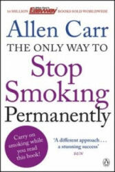 Only Way to Stop Smoking Permanently - Allen Carr (2014)