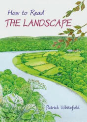 How to Read the Landscape - Patrick Whitefield (2015)