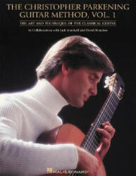 The Christopher Parkening Guitar Method Volume 1: Guitar Technique (ISBN: 9780793585205)