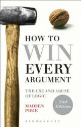 How to Win Every Argument - Madsen Pirie (2015)