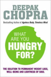 What Are You Hungry For? - Deepak Chopra (2015)