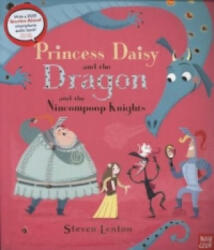 Princess Daisy and the Dragon and the Nincompoop Knights - Steven Lenton (2015)