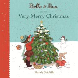 Belle & Boo and the Very Merry Christmas - Mandy Sutcliffe (2014)