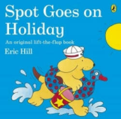 Spot Goes on Holiday - Eric Hill (2013)