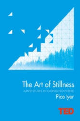 Art of Stillness - Pico Iyer (2014)