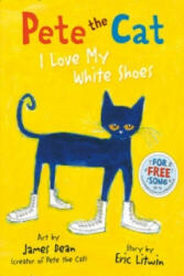 Pete the Cat I Love My White Shoes - Eric Litwin (2014)