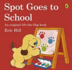 Spot Goes to School - Eric Hill (2013)