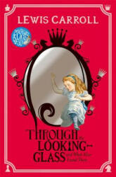 Through the Looking-Glass - Lewis Carroll (2015)