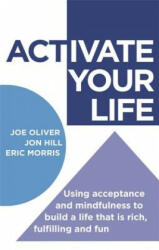 ACTivate Your Life - Joe Oliver, Jon Hill, Eric Morris (2015)