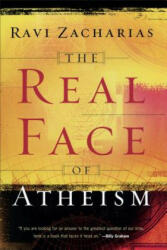 Real Face of Atheism - Ravi Zacharias (ISBN: 9780801065118)