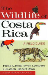 Wildlife of Costa Rica - Fiona A. Reid, Twan Leenders, Jim Zook (ISBN: 9780801476105)