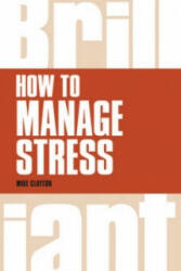 How to Manage Stress - Mike Clayton (2014)