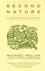 Second Nature - Michael Pollan (ISBN: 9780802140111)