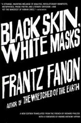Black Skin, White Masks - Frantz Fanon, Richard Philcox (ISBN: 9780802143006)