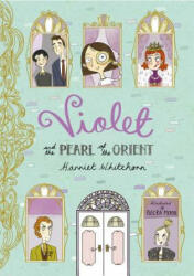 Violet and the Pearl of the Orient - Harriet Whitehorn (2015)