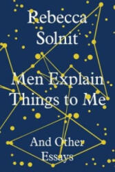 Men Explain Things to Me - Rebecca Solnit (2014)