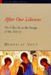 After Our Likeness: The Church as the Image of the Trinity (ISBN: 9780802844408)