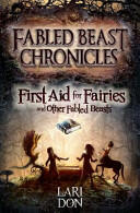 First Aid for Fairies and Other Fabled Beasts (2014)