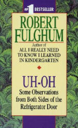 Robert Fulghum - Uh-Oh - Robert Fulghum (ISBN: 9780804111898)