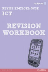 REVISE Edexcel: Edexcel GCSE ICT Revision Workbook - Nicky Hughes (2012)