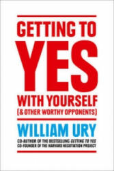 Getting to Yes with Yourself - William Ury (2015)
