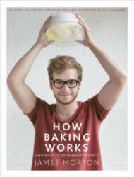 How Baking Works - James Morton (2015)