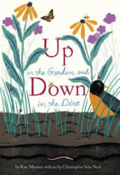 Up in the Garden and Down in the Dirt - Kate Messner (2015)