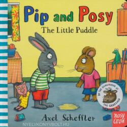 Pip and Posy: The Little Puddle - Nosy Crow (2015)