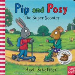 Pip and Posy: The Super Scooter - Nosy Crow (2015)