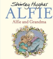 Alfie and Grandma - Shirley Hughes (2015)