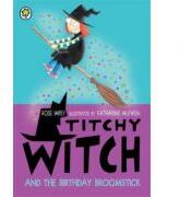Titchy Witch: The Birthday Broomstick - Rose Impey (2015)