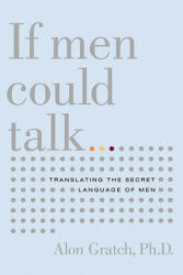 If Men Could Talk. . . - Alon Gratch (2002)
