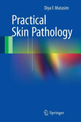 Practical Skin Pathology - Diya F. Mutasim (2015)