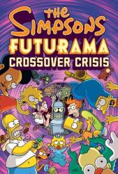 The Simpsons Futurama Crossover Crisis (ISBN: 9780810988378)