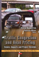 Traffic Congestion & Road Pricing - Issues Impacts & Project Reviews (2013)