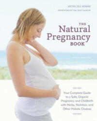 Natural Pregnancy Book, Third Edition - Aviva Jill Romm (2014)
