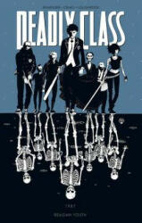 Deadly Class Volume 1: Reagan Youth - Rick Remender, Wesley Craig, Lee Loughridge (2014)