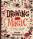 Drawing Is Magic: Discovering Yourself in a Sketchbook (2015)